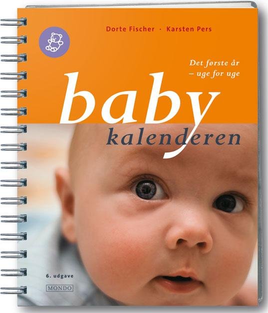 Cover for Dorte Fischer &amp; Karsten Pers · Babykalenderen. (Spiral Book) [6e uitgave] (2010)