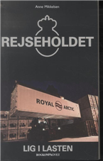 Cover for Anne Mikkelsen · Rejseholdet: Lig i lasten (Paperback Book) [1st edition] [Paperback] (2009)