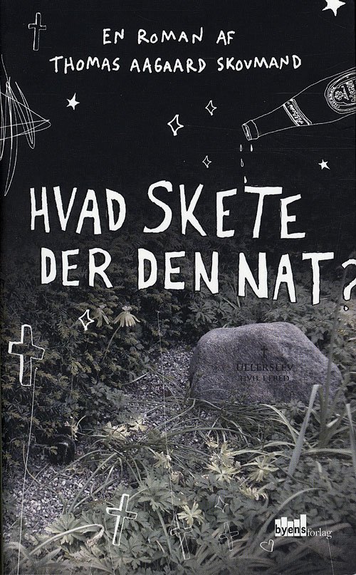 Cover for Thomas Aagaard Skovmand · Hvad skete der den nat? (Gebundesens Buch) [1. Ausgabe] [Indbundet] (2009)