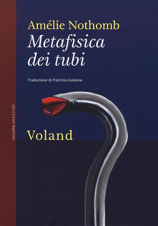 Cover for Amelie Nothomb · Amelie Nothomb - Metafisica Dei Tubi (Book) (2024)