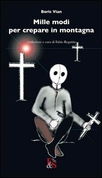 Cover for Boris Vian · Mille Modi Per Crepare In Montagna (Book)
