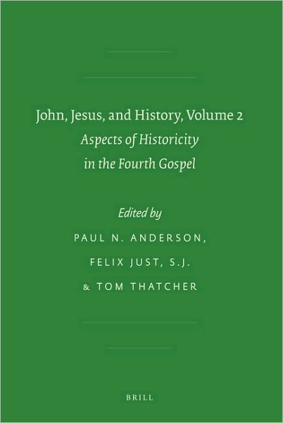 Cover for Forthcoming · John, Jesus, and History, Volume 2 (Sbl - Early Christianity and Its Literature) (Hardcover Book) (2009)