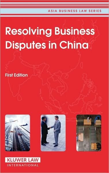 Cover for Cch · Resolving Business Disputes in China - Asia Business Law Series (Hardcover Book) (2005)