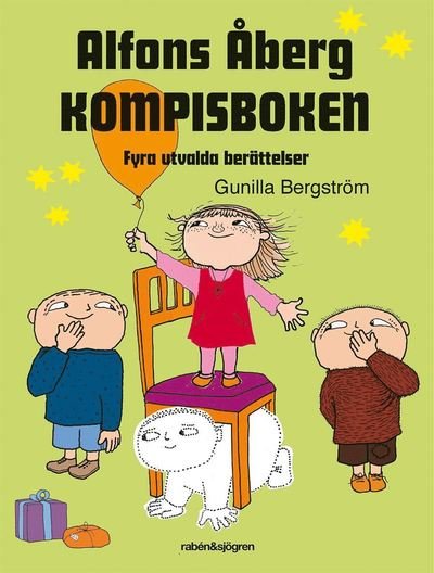 Cover for Gunilla Bergström · Alfons Åberg: Alfons Åberg - Kompisboken : fyra utvalda berättelser (Innbunden bok) (2016)