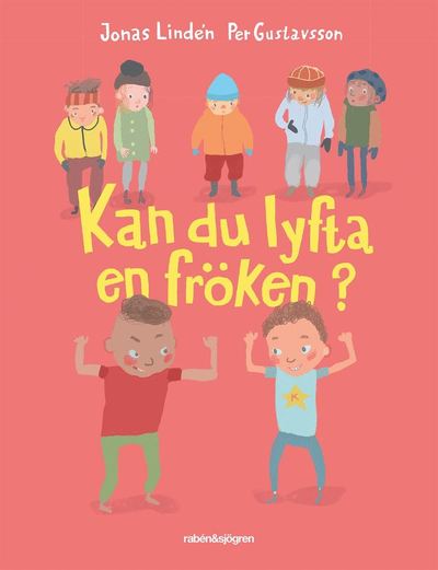 Cover for Per Gustavsson · Kan du lyfta en fröken? (Bound Book) (2019)