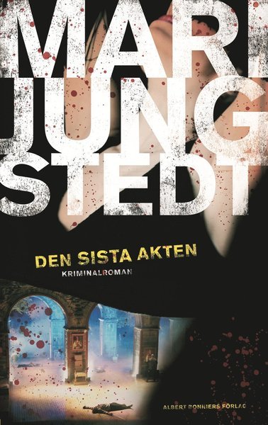 Cover for Mari Jungstedt · Den sista akten (Book) (2013)