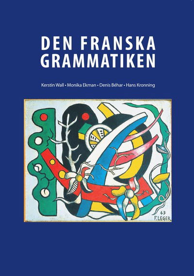 Cover for Hans Kronning · Den Franska Grammatiken (Bound Book) (2014)