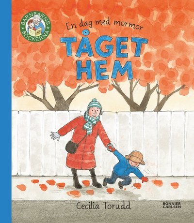 Cover for Cecilia Torudd · Barnbarnsböckerna: En dag med mormor : tåget hem (Bound Book) (2015)