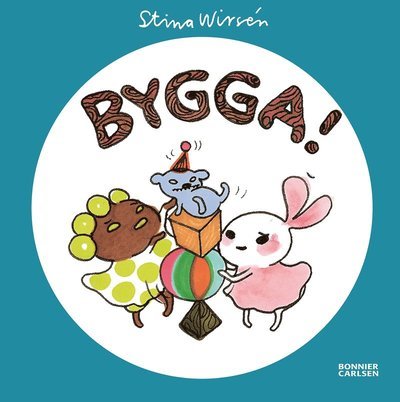 Cover for Stina Wirsén · Bebisbrokiga: Bygga! (Tavlebog) (2014)
