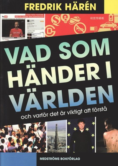 Cover for Fredrik Härén · Vad som händer i världen och varför det är viktigt att förstå (Buch) (2008)