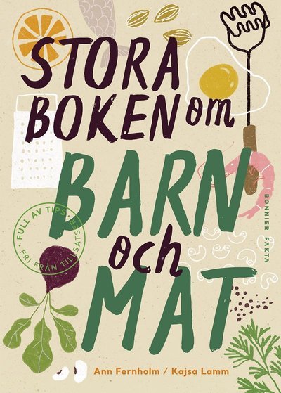 Cover for Ann Fernholm · Stora boken om barn och mat (Gebundesens Buch) (2019)
