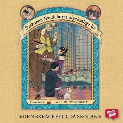 Cover for Lemony Snicket · Syskonen Baudelaires olycksaliga liv: Den skräckfyllda skolan (Audiobook (MP3)) (2016)