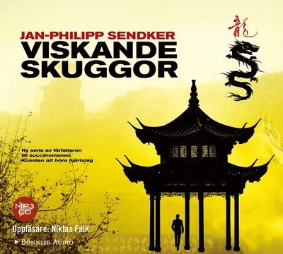 Kina-trilogin: Viskande skuggor - Jan-Philipp Sendker - Audiolivros - Bonnier Audio - 9789176471166 - 15 de março de 2017