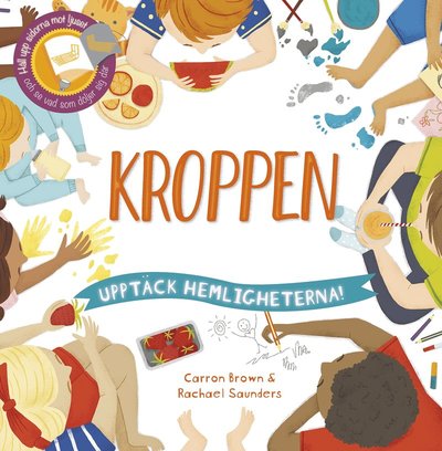 Cover for Carron Brown · Kroppen : upptäck hemligheterna! (Indbundet Bog) (2019)