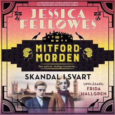 Cover for Jessica Fellowes · Mitfordmorden: Skandal i svart (Hörbuch (MP3)) (2020)