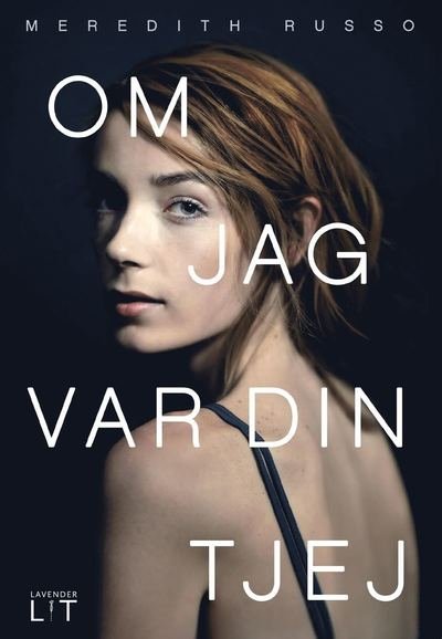 Cover for Meredith Russo · Om jag var din tjej (Inbunden Bok) (2016)