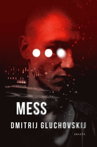 Cover for Dmitrij Gluchovskij · Mess (Indbundet Bog) (2021)