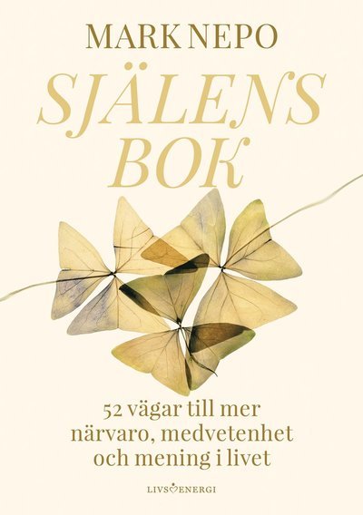 Själens bok - Mark Nepo - Bücher - Livsenergi - 9789189437166 - 23. September 2022