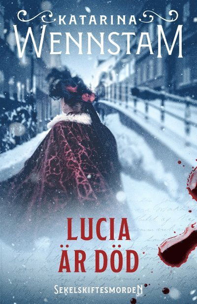 Cover for Katarina Wennstam · Lucia är död (Hardcover Book) (2025)