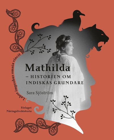 Cover for Sara Sjöström · Mathilda : historien om Indiskas grundare (Gebundesens Buch) (2022)