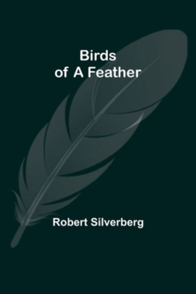 Cover for Robert Silverberg · Birds of a Feather (Paperback Bog) (2021)