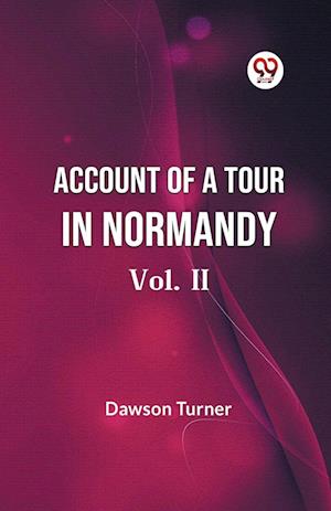 Cover for Turner Dawson · Account Of A Tour In Normandy – Vol. II (Edition2023) (Paperback Book) (2023)