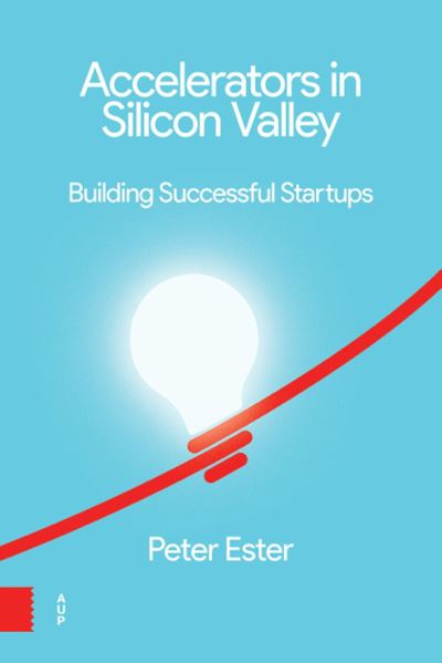 Cover for Peter Ester · Accelerators in Silicon Valley: Building Successful Startups (Paperback Book) (2017)