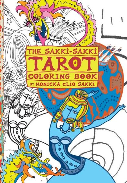 Cover for Monicka Clio Sakki · The Sakki-Sakki Tarot Coloring Book (Paperback Bog) (2017)