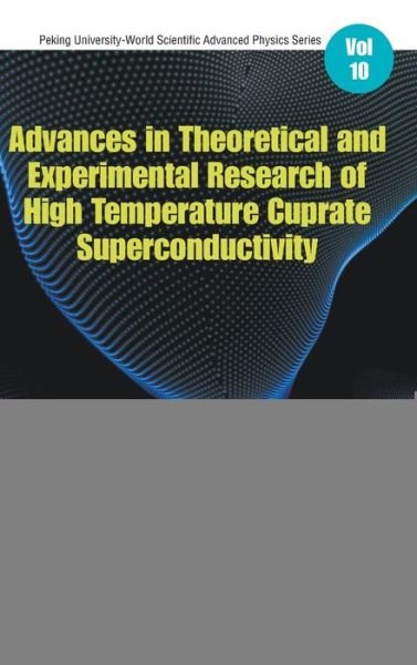Cover for Ru-shan Han · Advances In Theoretical And Experimental Research Of High Temperature Cuprate Superconductivity - Peking University-world Scientific Advanced Physics Series (Inbunden Bok) (2020)