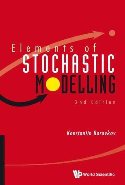 Cover for Borovkov, Konstantin (The Univ Of Melbourne, Australia) · Elements Of Stochastic Modelling (2nd Edition) (Taschenbuch) (2014)