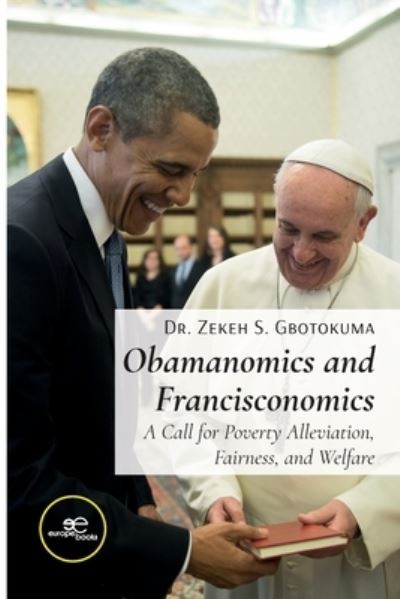 Dr. Zekeh Gbotokuma · OBAMANOMICS AND FRANCISCONOMICS - Make Worlds (Paperback Book) (2022)