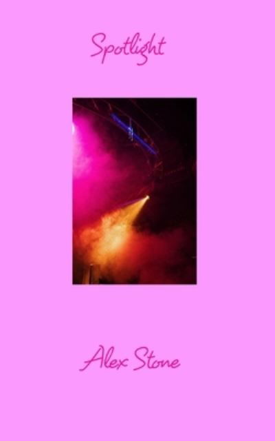 Cover for Alex Stone · Spotlight (Pocketbok) (2022)