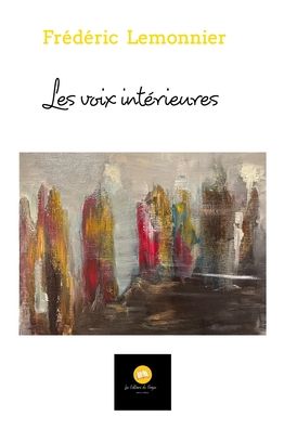 Cover for Frederic Lemonnier · Les voix interieures (Hardcover Book) (2023)