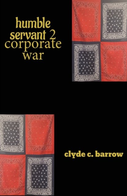 Cover for Clyde C Barrow · Humble Servant II Corporate War (Pocketbok) (2022)