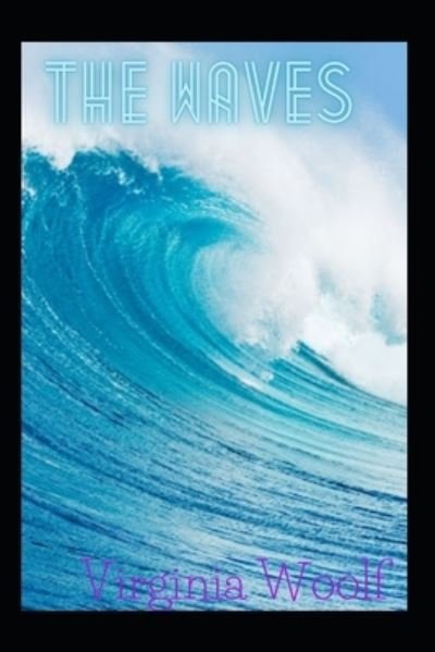 Cover for Virginia Woolf · The Waves by Virginia Woolf annotated (Paperback Book) (2022)