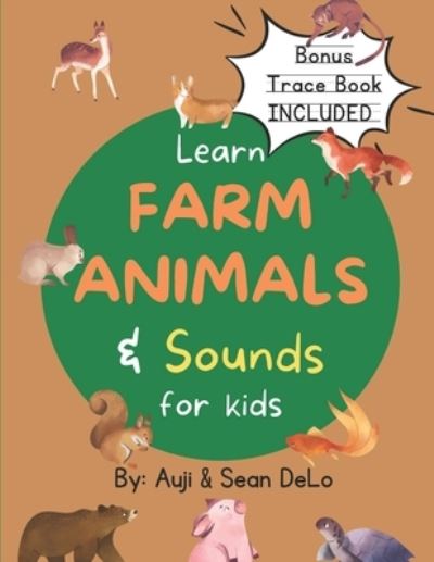 Cover for Auji And Sean Delo · Learn Farm Animals &amp; Sounds (Paperback Book) (2021)