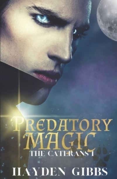 Cover for Hayden Gibbs · Predatory Magic: A Paranormal Romance - The Caterans (Paperback Book) (2021)