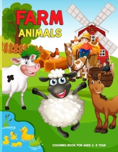 Cover for Monty Spukmid · Farm Animals Coloring Book: For Kids 4-8 Years - Animal Coloring Book for Toddlers Farm Animal Books for Kids Easy Level for Fun and Educational Purpose Farm Animal Books (Paperback Book) (2021)