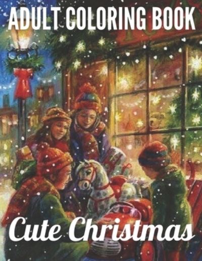 Cover for Christopher Baker · Adult Coloring book Cute Christmas (Paperback Book) (2020)