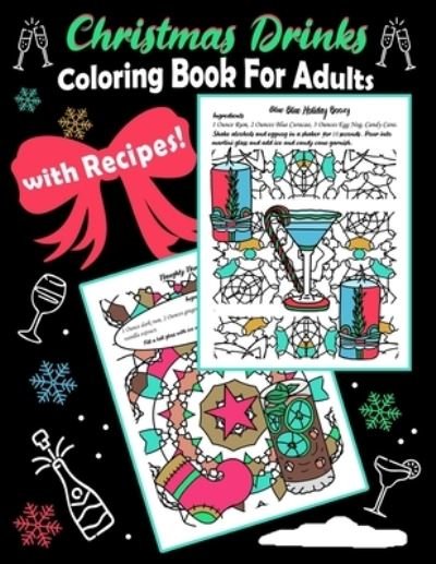 Cover for Arttastic Crafts · Christmas Drinks Coloring Book For Adults With Recipes: Delicious Celebration Beverage Art To Jolly The Holiday Season (Paperback Bog) (2020)