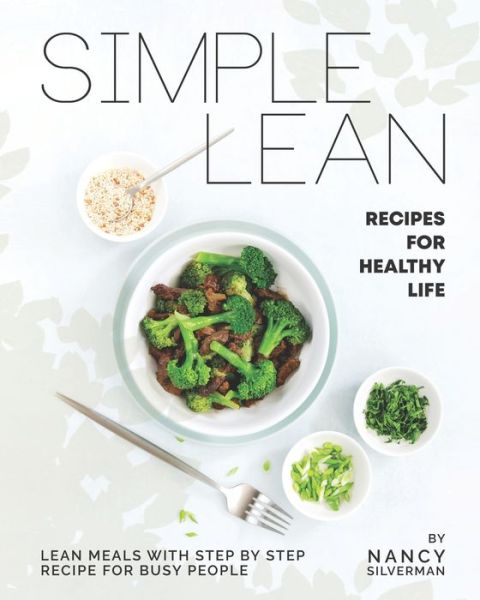 Cover for Nancy Silverman · Simple Lean Recipes for Healthy Life (Paperback Book) (2020)