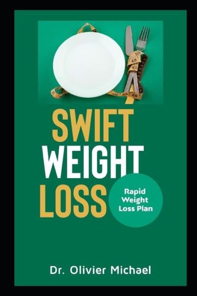 Cover for Dr Olivier Michael · Swift Weight Loss (Paperback Book) (2020)