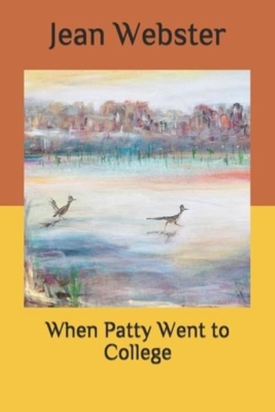 Cover for Jean Webster · When Patty Went to College (Paperback Bog) (2020)