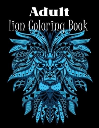 Cover for Nr Grate Press · Adult Lion Coloring Book (Taschenbuch) (2020)