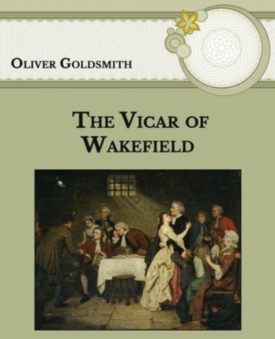 Cover for Oliver Goldsmith · The Vicar of Wakefield (Paperback Book) (2021)