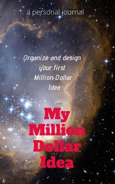 Cover for Howard A Rose · My Million Dollar Idea (Paperback Book) (2020)