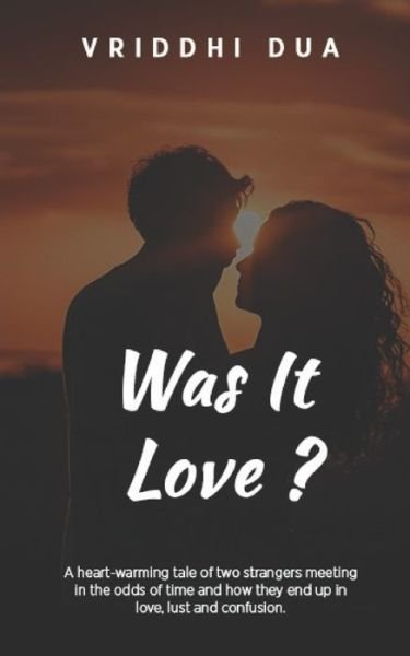 Cover for Vriddhi Dua · Was it love? (Paperback Book) (2020)