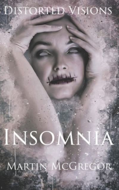 Cover for Martin McGregor · Distorted Visions: Insomnia (Paperback Book) (2021)