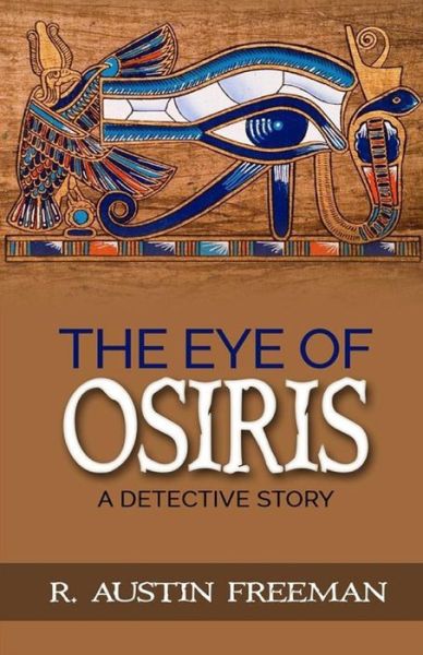 Cover for R Austin Freeman · The Eye of Osiris Illustrated (Paperback Book) (2021)