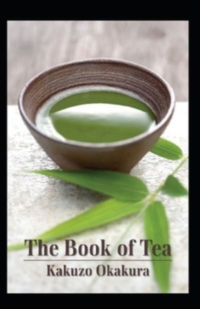 Cover for Kakuzo Okakura · The Book of Tea Annotated (Pocketbok) (2021)